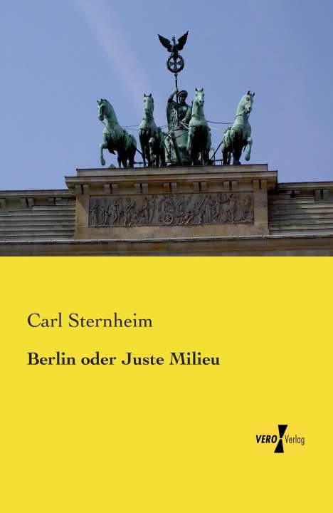 Carl Sternheim: Berlin oder Juste Milieu, Buch