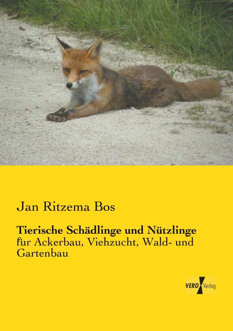 Jan Ritzema Bos: Tierische Schädlinge und Nützlinge, Buch