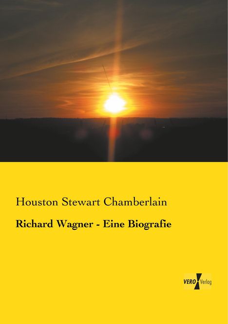 Houston Stewart Chamberlain: Richard Wagner - Eine Biografie, Buch