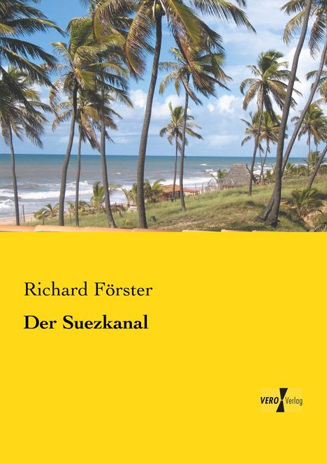 Richard Förster: Der Suezkanal, Buch