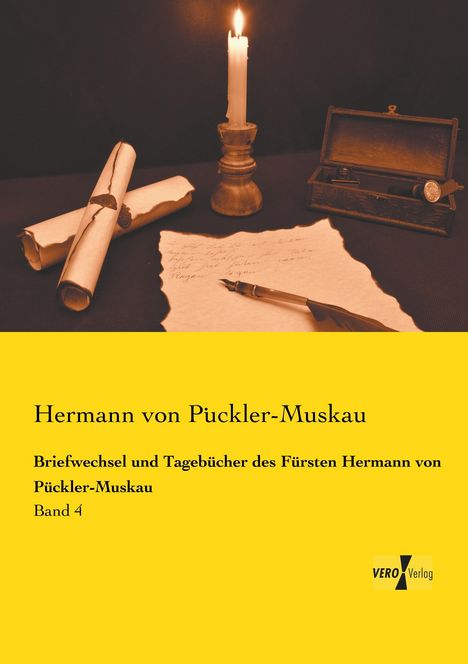 Covertext: "Hermann von Pückler-Muskau. Briefwechsel und Tagebücher des Fürsten Hermann von Pückler-Muskau. Band 4." 

Szenerie: Eine brennende Kerze, Schriftrollen, Tintenfass und Feder auf Tisch.