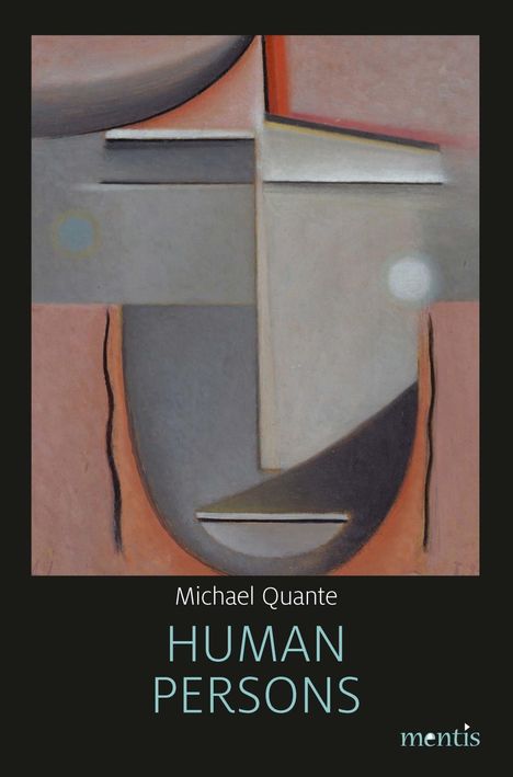 Michael Quante: Quante, M: Human Persons, Buch