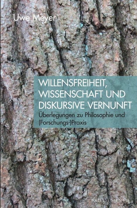 Uwe Meyer: Willensfreiheit, Wissenschaft und diskursive Vernunft, Buch