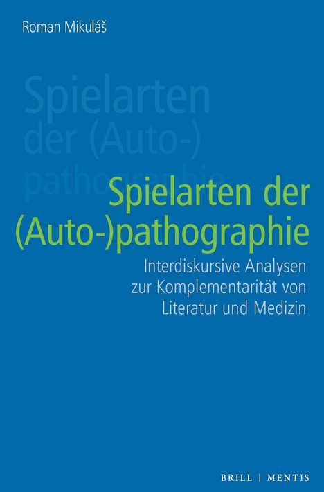 Roman Mikulá¿: Spielarten der (Auto-)pathographie, Buch