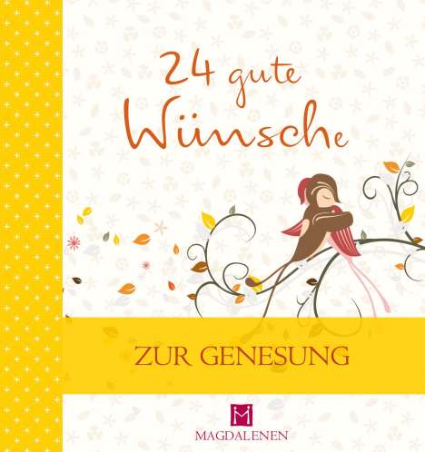 Martina Jung: 24 gute Wünsche Zur Genesung, Buch