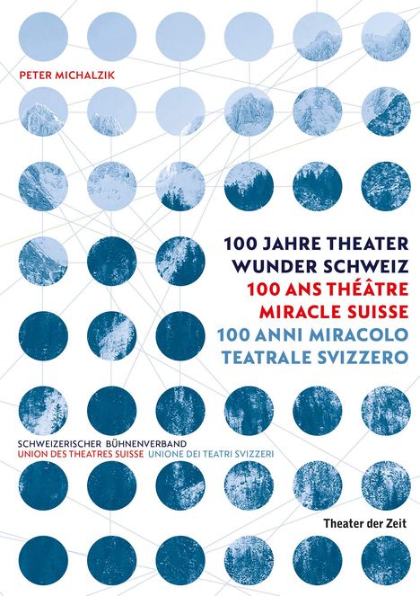 Peter Michalzik: Theater Wunder Schweiz / Théâtre Miracle Suisse / Miracolo Teatrale Svizzero, Buch