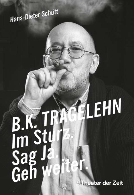 Hans-Dieter Schütt: B. K. Tragelehn, Buch