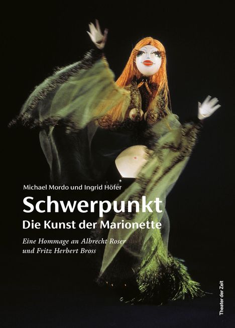 Ingrid Höfer: Schwerpunkt - Die Kunst der Marionette, Buch