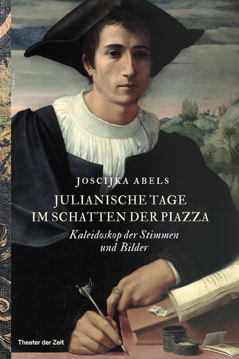 Joscijka Abels: Julianische Tage im Schatten der Piazza, Buch