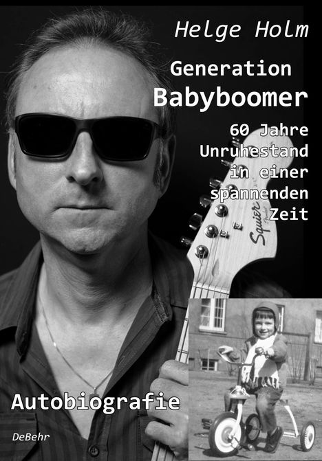 Helge Holm: Holm, H: Generation Babyboomer - 60 Jahre Unruhestand, Buch