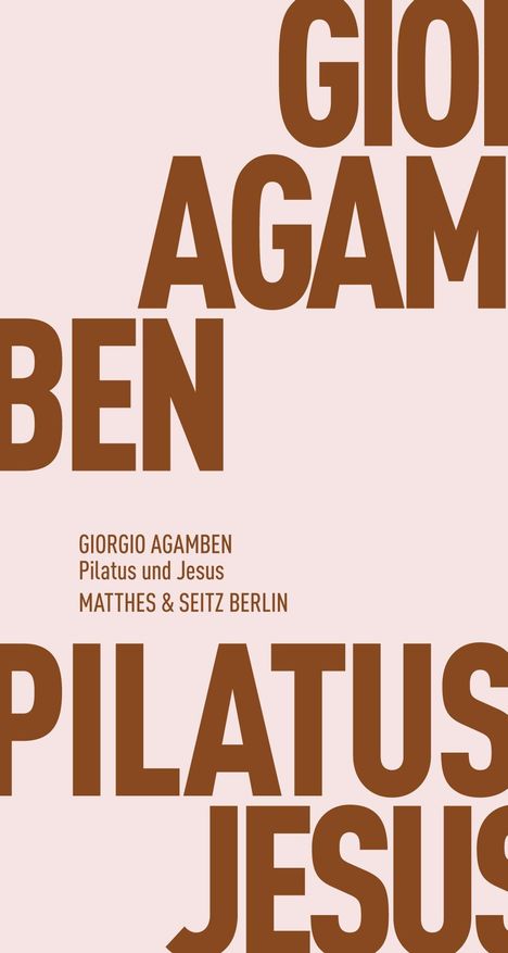 Giorgio Agamben: Pilatus und Jesus, Buch