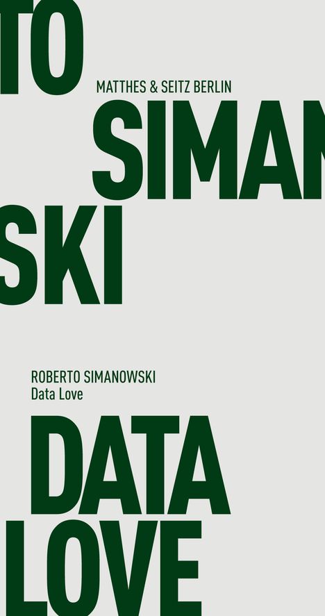 Roberto Simanowski: Data Love, Buch