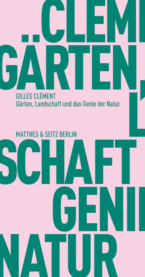 Gilles Clément: Gärten, Landschaft und das Genie der Natur, Buch