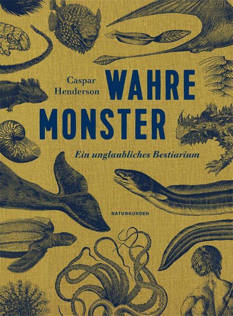Caspar Henderson: Wahre Monster, Buch