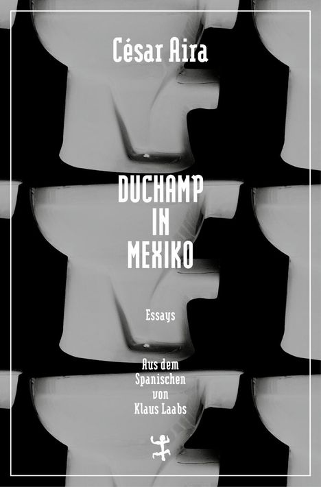 César Aira: Duchamp in Mexiko, Buch