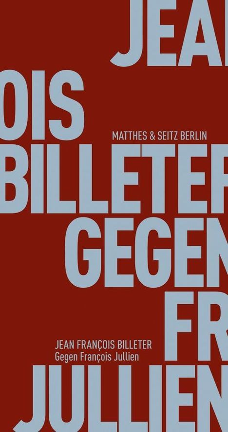 Jean François Billeter: Gegen François Jullien, Buch