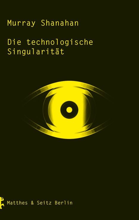 Murray Shanahan: Die technologische Singularität, Buch