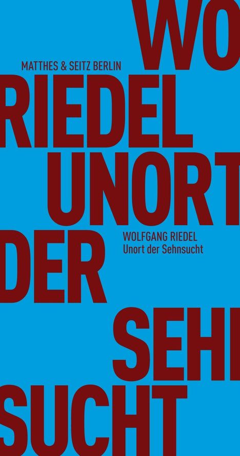 Wolfgang Riedel: Riedel, W: Unort der Sehnsucht, Buch