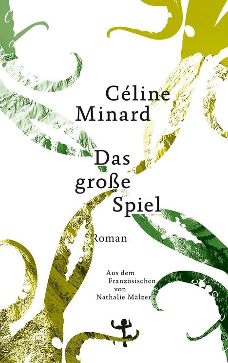 Céline Minard: Das große Spiel, Buch