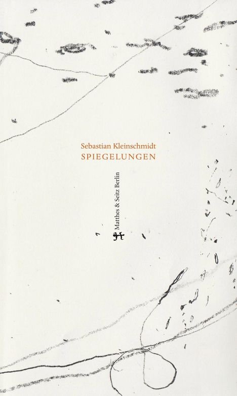 Sebastian Kleinschmidt: Spiegelungen, Buch