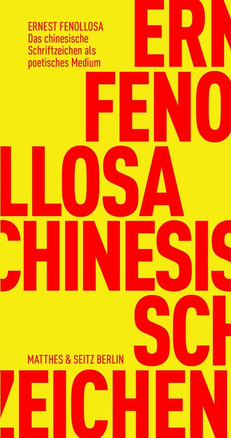 Ernest Fenollosa: Das chinesische Schriftzeichen als poetisches Medium, Buch