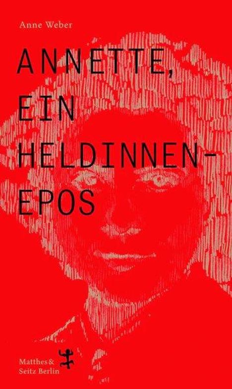 Anne Weber (geb. 1964): Annette, ein Heldinnenepos, Buch