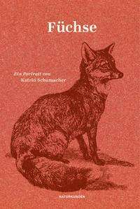 Katrin Schumacher: Füchse, Buch