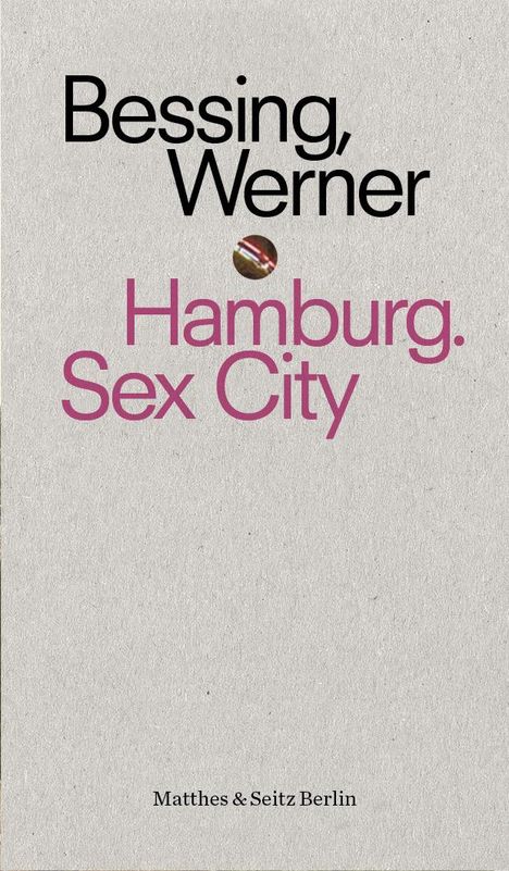 Joachim Bessing: Hamburg. Sex City, Buch