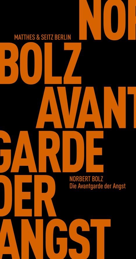 Norbert Bolz: Die Avantgarde der Angst, Buch