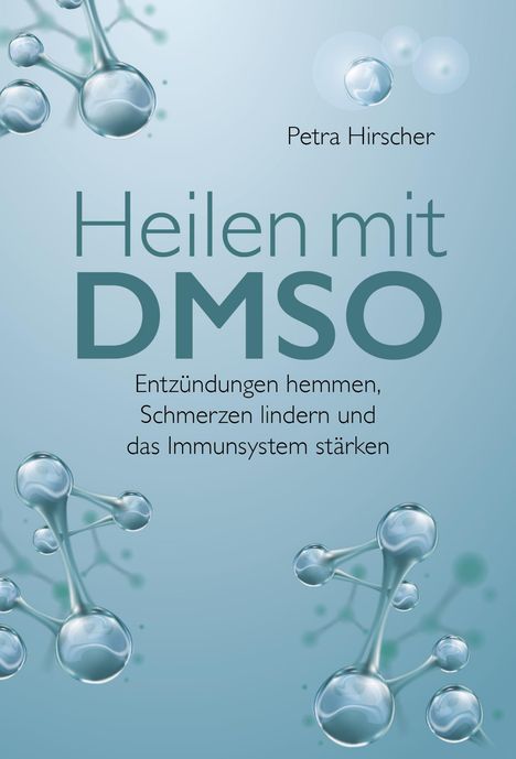 Petra Hirscher: Heilen mit DMSO, Buch