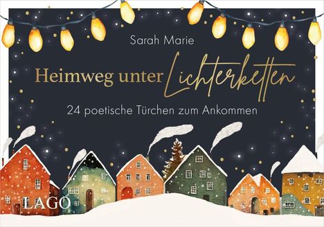"Sarah Marie. Heimweg unter Lichterketten. 24 poetische Türchen zum Ankommen." Winterlich dekorierte Häuser.