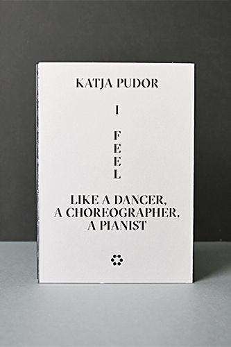 Jan-Philipp Frühsorge: Frühsorge, J: Katja Pudor: I Feel Like a Dancer, a Choreogra, Buch