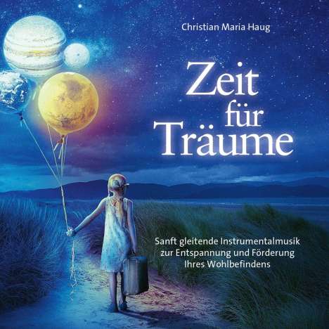 Christian Maria Haug: Zeit für Träume, CD