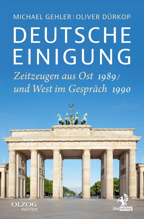 Michael Gehler: Deutsche Einigung 1989/1990, Buch