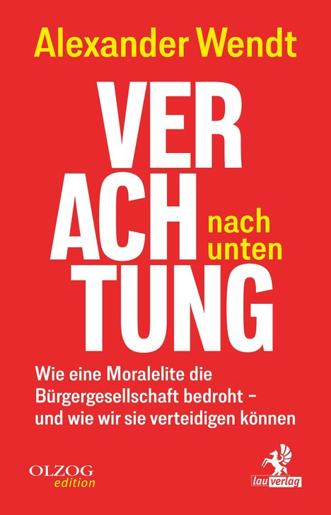 Alexander Wendt: Verachtung nach unten, Buch