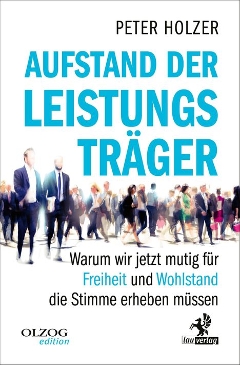 Peter Holzer: Aufstand der Leistungsträger, Buch