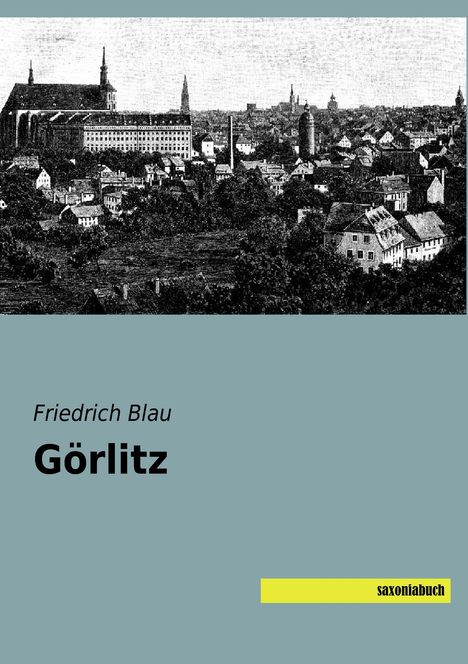 Friedrich Blau: Görlitz, Buch