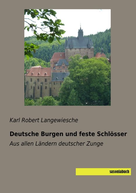 Deutsche Burgen und feste Schlösser, Buch
