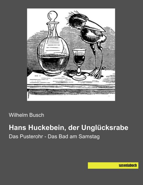 Wilhelm Busch: Hans Huckebein, der Unglücksrabe, Buch