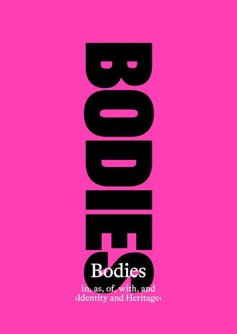 Bodies in, as, of, with, and 'Identity and Heritage', Buch