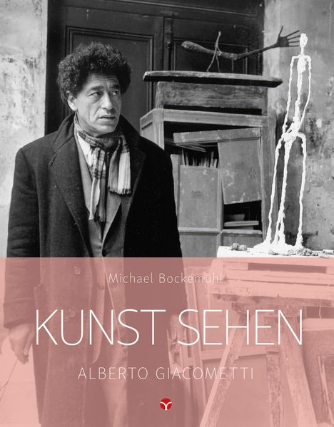 Text: "Michael Bockemühl. KUNST SEHEN. ALBERTO GIACOMETTI." Schwarz-weiß Foto eines Mannes neben einer Skulptur.