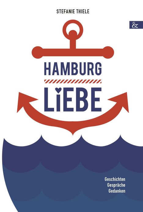 Stefanie Thiele: Hamburgliebe, Buch