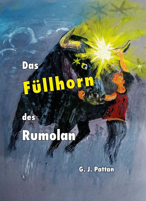 G. J. Pattan: Pattan, G: Füllhorn des Rumolan, Buch