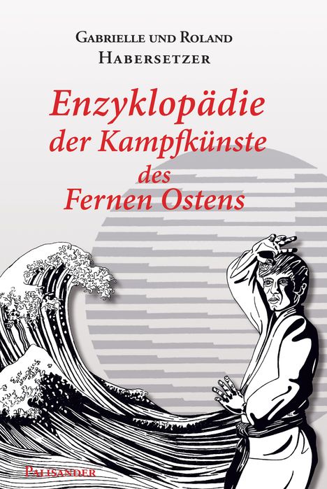 Roland Habersetzer: Enzyklopädie der Kampfkünste des Fernen Ostens, Buch