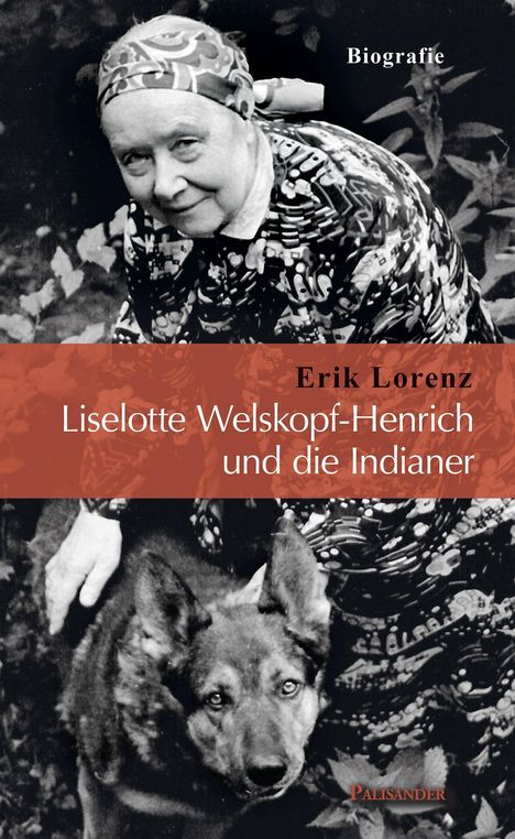 Erik Lorenz: Liselotte Welskopf-Henrich und die Indianer, Buch