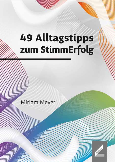 Miriam Meyer: 49 Alltagstipps zum StimmErfolg, Buch