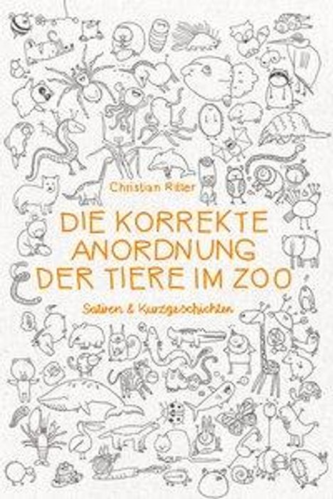 Christian Ritter: Die korrekte Anordnung der Tiere im Zoo, Buch