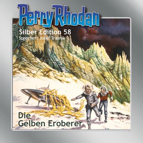 "Perry Rhodan, Silber Edition 58, Sprecher: Josef Tratnik, Die Gelben Eroberer." Zwei Personen in Raumanzügen, Raumschiff.