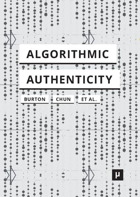 Anthony Glyn Burton: Algorithmic Authenticity, Buch