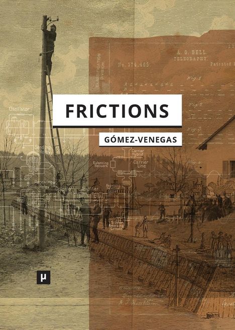 Frictions, Buch